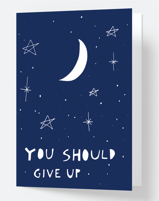 You Should Give Up