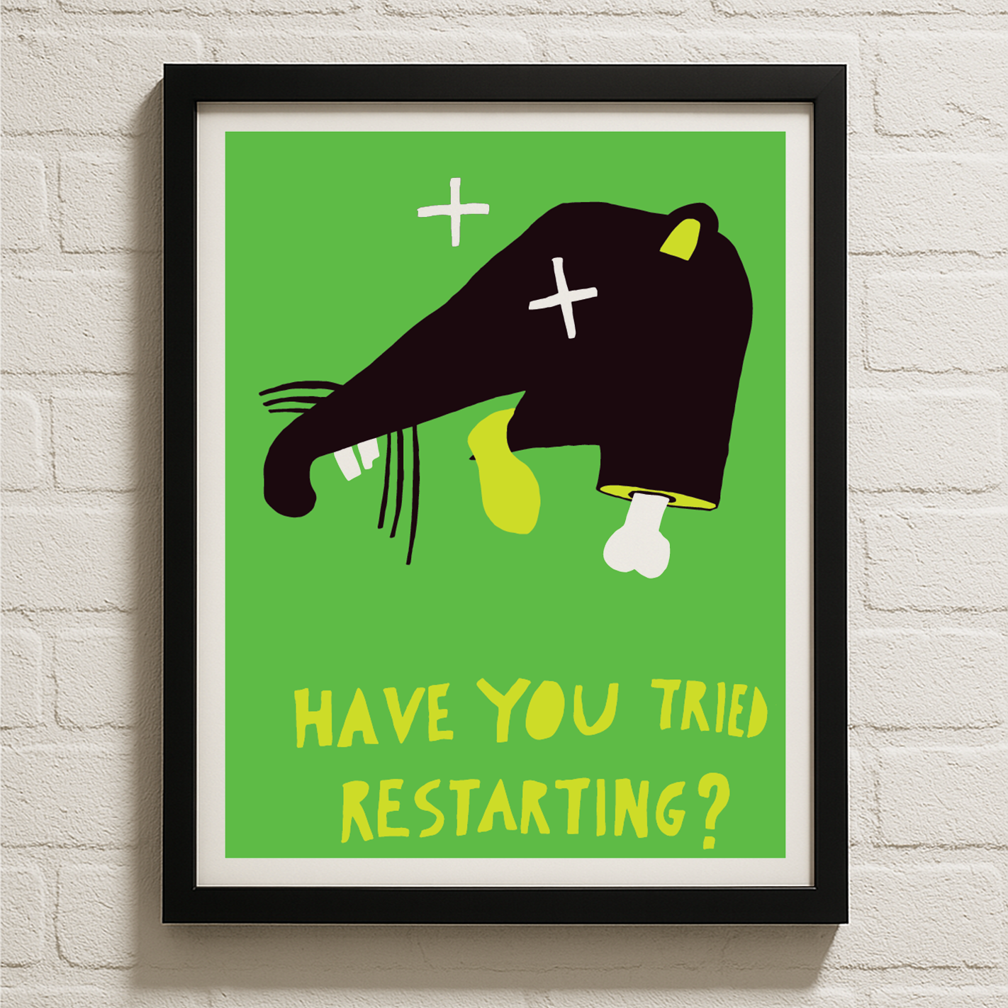 Have You Tried Restarting?