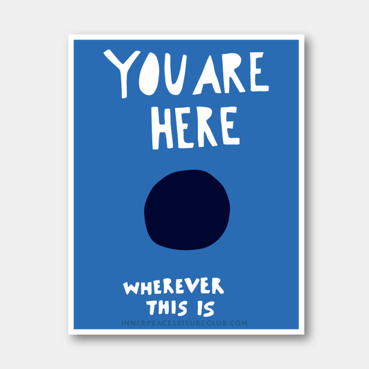 You Are Here (Sticker)