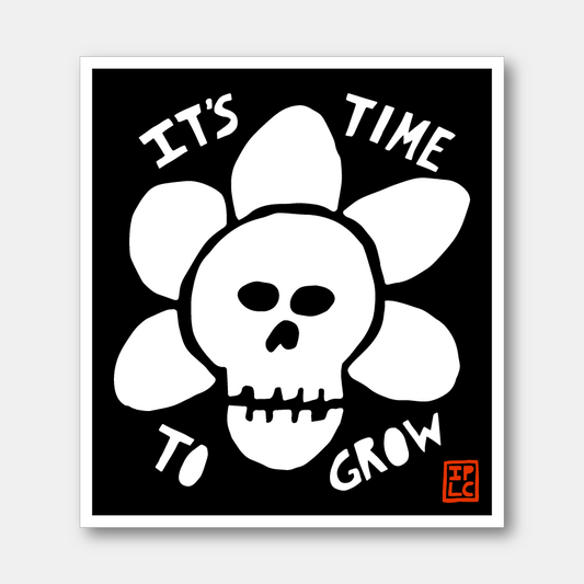It's Time To Grow (Sticker)